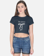 " I'M JUST A GIRL" Crop Top