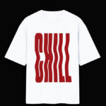 "CHILL" Oversized Standard T-Shirt
