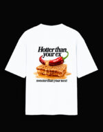 "HOTTER THAN YOUR EX" Oversized Standard T-Shirt