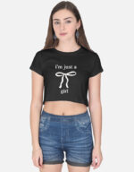 " I'M JUST A GIRL" Crop Top
